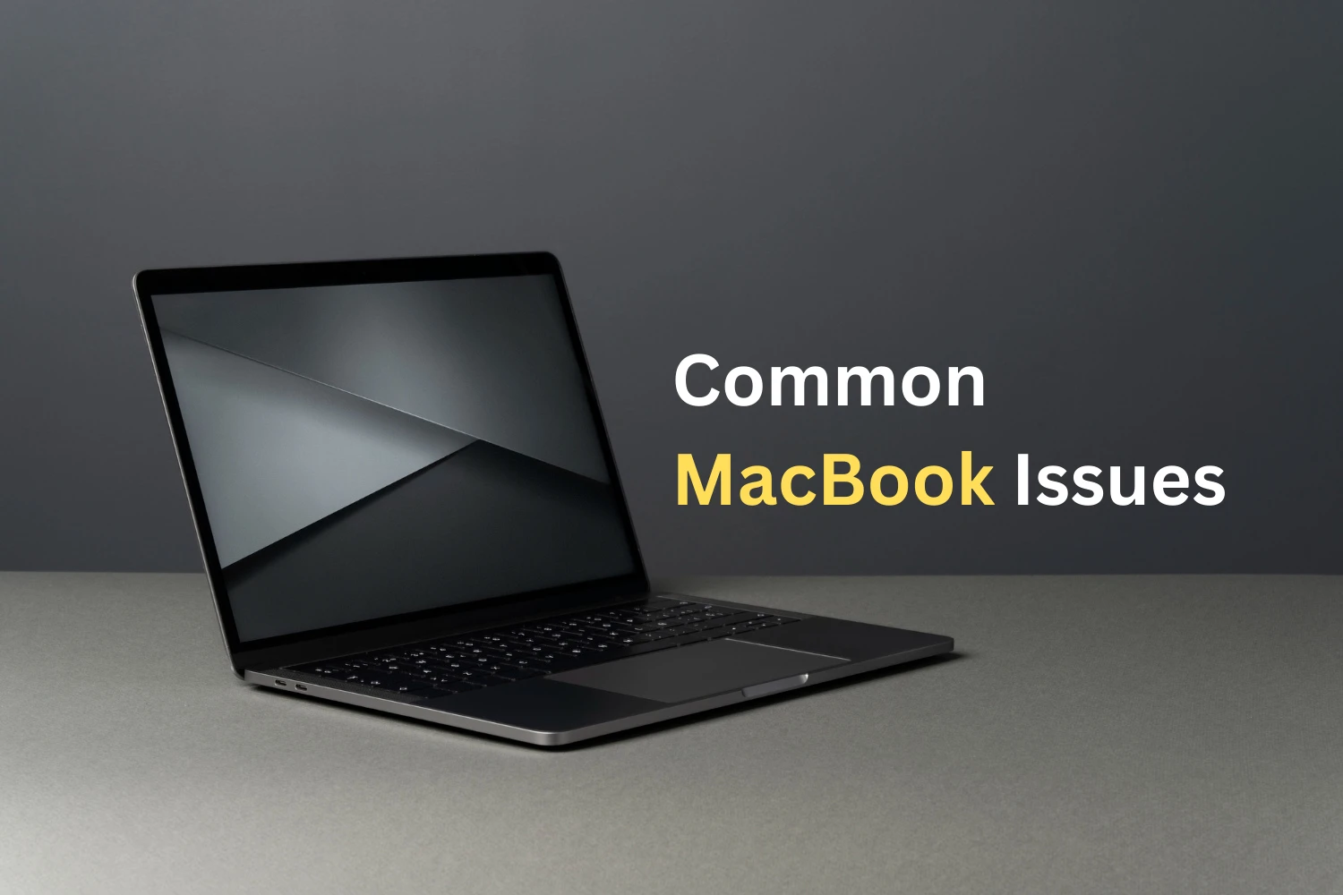 Common MacBook Repair Issues and How to Fix Them