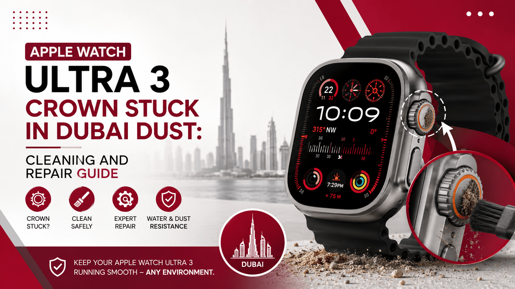 Apple Watch Ultra 3 Crown Stuck in Dubai Dust: Cleaning and Repair Guide