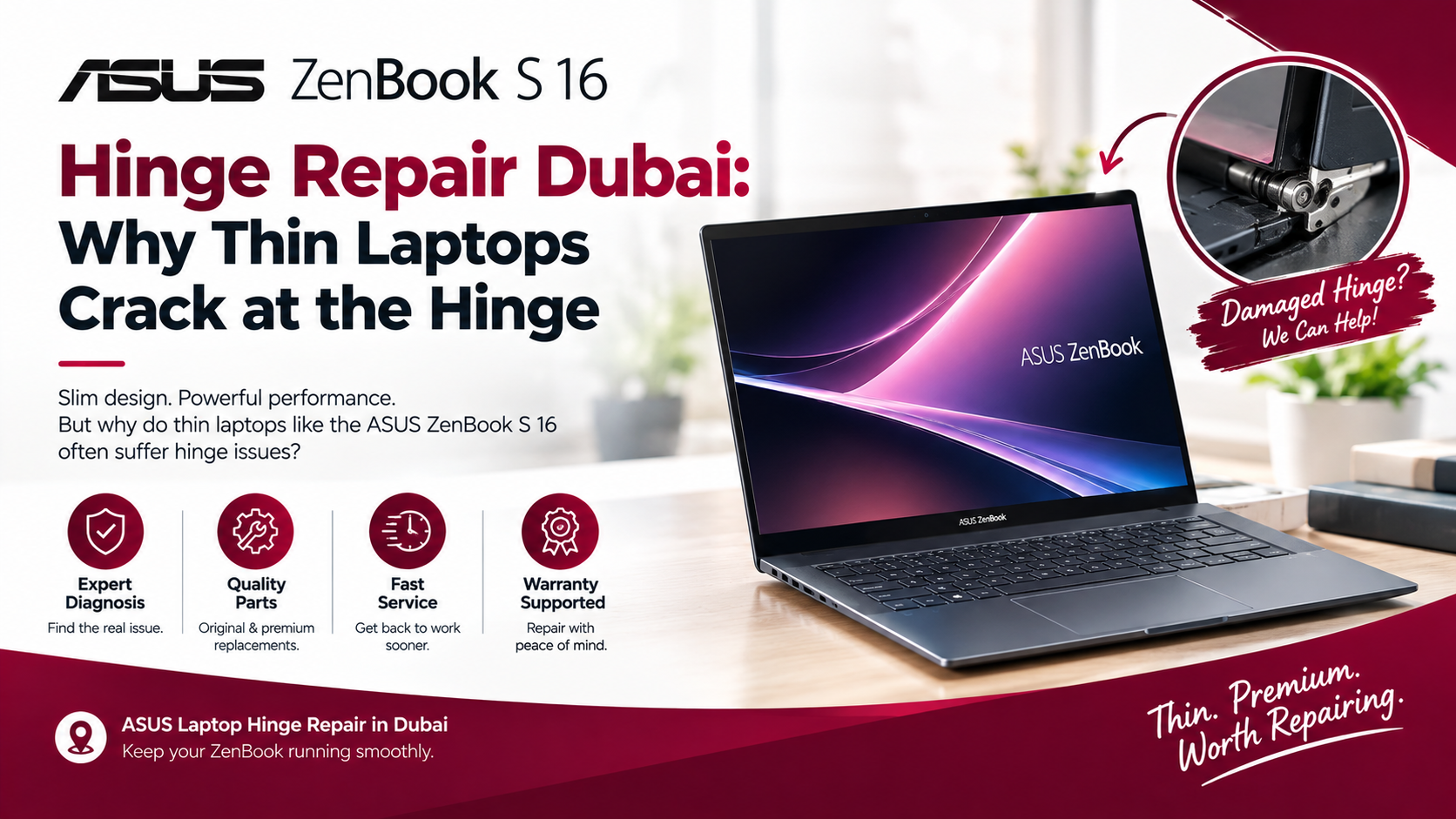 ASUS ZenBook S 16 Hinge Repair Dubai: Why Thin Laptops Crack at the Hinge