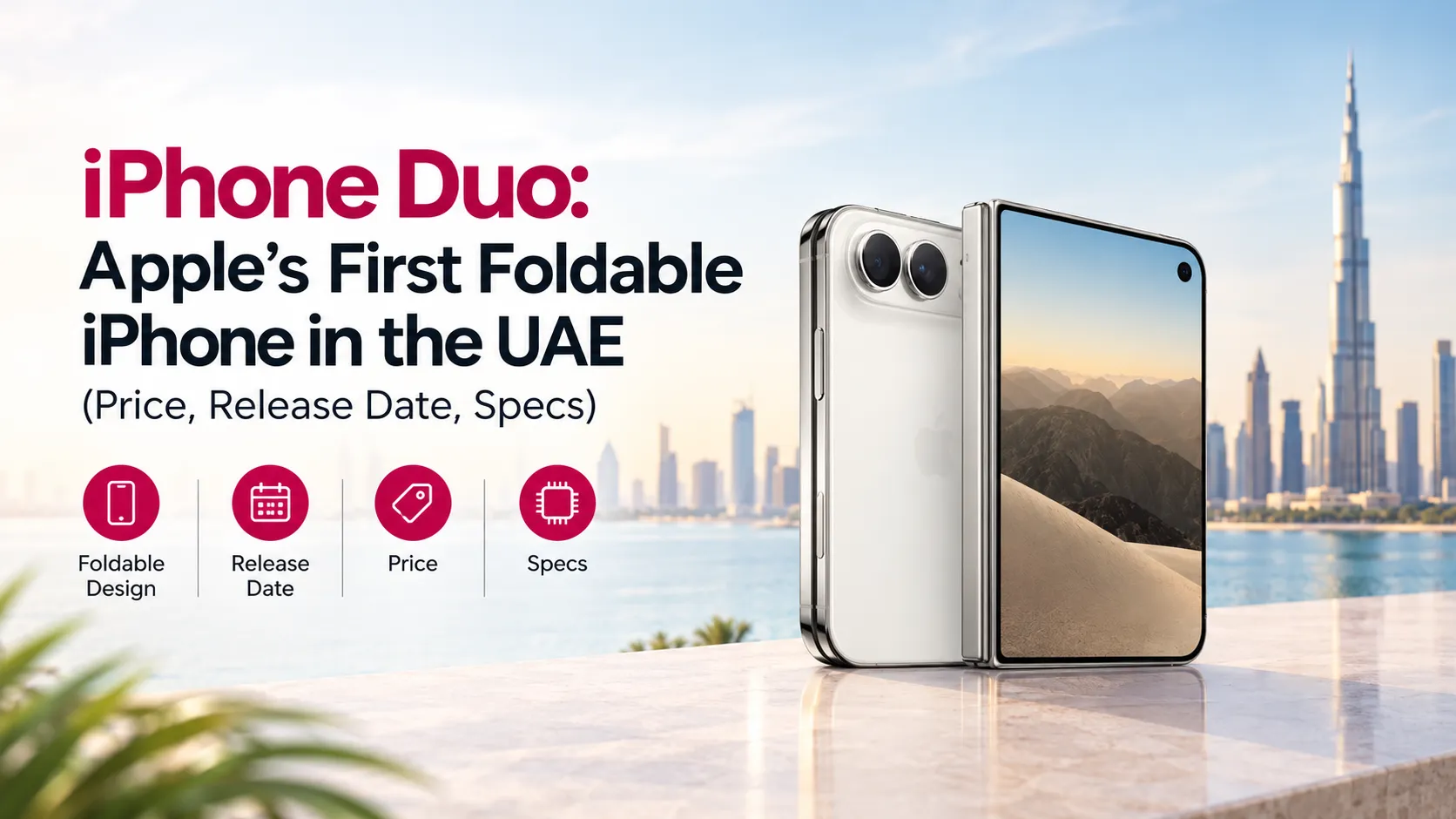 iPhone Duo: Apple’s First Foldable iPhone in the UAE (Price, Release Date, Specs)
